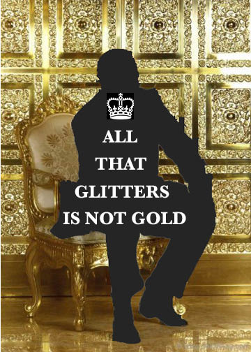 All That Glitters Is Not Gold